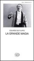 La grande magia di Eduardo De Filippo edito da Einaudi