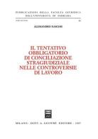 Il tentativo obbligatorio di conciliazione stragiudiziale nelle controversie di lavoro di Alessandro Nascosi edito da Giuffrè