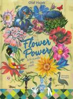 Flower power. La forza gentile delle piante. Ediz. a colori di Olaf Hajek, Christine Paxmann edito da Rizzoli