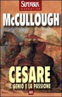 Cesare. Il genio e la passione di Colleen McCullough edito da Rizzoli