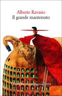 Il grande mantenuto di Alberto Ravasio edito da Quodlibet