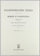 Palaeontographia italica. Raccolta di monografie paleontologiche vol.34 edito da Forni