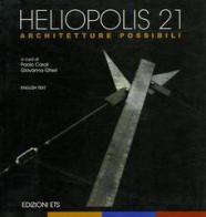 Heliopolis 21. Architetture possibili. Catalogo. Ediz. inglese edito da Edizioni ETS