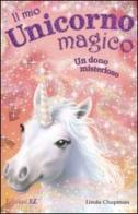 Un dono misterioso. Il mio unicorno magico vol.14 di Linda Chapman edito da EL