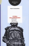 Storia della Romania di Florin Costantiniu edito da Rubbettino