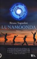 Lunamoonda di Bruno Tognolini edito da TEA