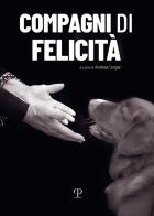 Compagni di felicità edito da Polistampa