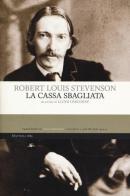 La cassa sbagliata di Robert Louis Stevenson, Lloyd Osbourne edito da Mattioli 1885