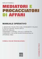 Mediatori e procacciatori di affari (2014). Manuale operativo di Matilde Fiammelli edito da FAG