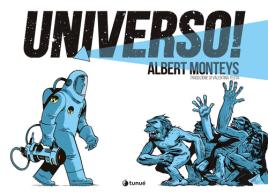 Universo di Albert Monteys edito da Tunué