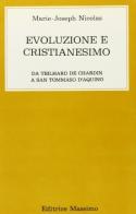 Evoluzione e cristianesimo di Marie-Joseph Nicolas edito da Massimo