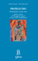Fratello Dio. Studi in onore di Pierangelo Sequeri nel suo LXXV compleanno edito da Glossa