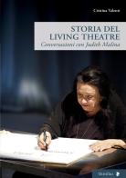 Storia del Living Theatre. Conversazioni con Judith Malina di Cristina Valenti edito da Titivillus