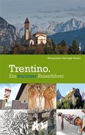 Trentino. Ein kurioser Reiseführer di Bruna M. Dal Lago Veneri edito da Raetia