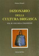 Dizionario della cultura brigasca vol.3 di Pierleone Massajoli edito da Edizioni dell'Orso