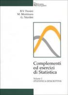 Complementi ed esercizi di statistica vol.1 di Benito V. Frosini, Mario Montinaro, Giovanna Nicolini edito da Tirrenia-Stampatori