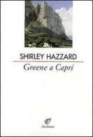 Greene a Capri di Shirley Hazzard edito da Archinto