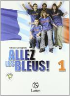 Allez les bleus! Con Boîte à outils. Con espansione online. Con CD Audio. Per la Scuola media vol.1 di Silvana Carmagnola edito da Lattes