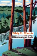 Mississippi solo di Eddy L. Harris edito da La Nuova Frontiera