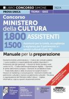 Concorso Ministero della Cultura 1800 assistenti. 1500 Assistenti per la tutela, accoglienza e vigilanza per il patrimonio e i servizi culturali (Cod. 01). Manuale. edito da Edizioni Giuridiche Simone
