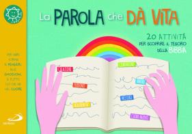 La parola che dà vita. 20 attività per scoprire il tesoro della Bibbia di Laura Salvi edito da San Paolo Edizioni