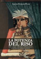 La potenza del riso. Breve viaggio sulle tracce dell'umorismo nella narrativa italiana moderna di Laura Schram Pighi edito da Edizioni Zerotre