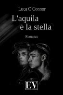 L' aquila e la stella di Luca O'Connor edito da Virgilio Edizioni