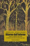 Ritorno dall'inferno. Diario di Umberto Milanese Internato Militare Italiano 1943-1945 di Giuseppe Iglieri, Antonella Milanese edito da Volturnia Edizioni