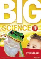 Big science. Student's book. Per le Scuole superiori. Con espansione online vol.1 edito da Pearson Longman