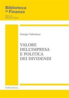 Valore dell'impresa e politica dei dividendi di Giorgio Valentinuz edito da Giuffrè