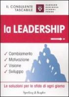 La leadership. Cambiamento, motivazione, visione, sviluppo di Lloyd Baird edito da Sperling & Kupfer