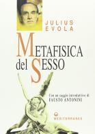 Metafisica del sesso di Julius Evola edito da Edizioni Mediterranee