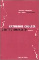 Delitto irrisolto di Catherine Coulter edito da Longanesi