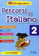Percorsi di italiano. Per la Scuola elementare. Con CD-ROM vol.2 di Elio D'Aniello edito da La Spiga Edizioni