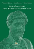 Analisi strutturale con il metodo degli elementi finiti di Vincenzo Gattulli, Luana Pinnetti, Cecilia Rinaldi edito da Gangemi Editore