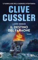 Il destino del faraone di Clive Cussler, Dirk Cussler edito da TEA