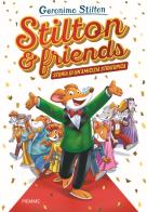Stilton & friends. Storia di un'amicizia stratotopica di Geronimo Stilton edito da Piemme
