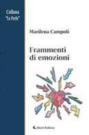 Frammenti di emozioni di Marilena Campoli edito da Aletti