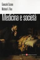 Medicina e società di Giancarlo Cesana, Michele A. Riva edito da Società Editrice Fiorentina