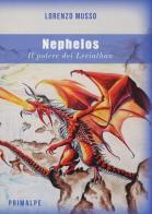 Nephelos. Il potere dei Leviathan di Lorenzo Musso edito da Ass. Primalpe Costanzo Martini
