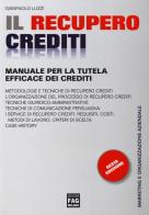 Il recupero crediti. Manuale per la tutela efficace dei crediti di Gianpaolo Luzzi edito da FAG