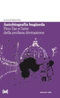 Autobiografia bugiarda. Pino Zac e l'arte della profana divinazione edito da Red Star Press