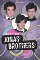 Crazy for Jonas Brothers di Sally Blank edito da Aliberti
