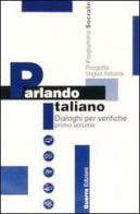 Parlando italiano. Guida per l'insegnante. Audiocassetta vol.1 edito da Guerra Edizioni