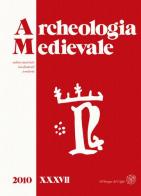 Archeologia medievale (2010) vol.37 edito da All'Insegna del Giglio