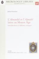 L' «Almandal» et l'«Almadel latins» au Moyen Age. Ediz. francese e latina di Julien Véronèse edito da Sismel