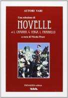 Novelle di L. Capuana, G. Verga, L. Pirandello edito da Trinakria