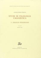 Studi di filologia umanistica vol.1 di Alessandro Perosa edito da Storia e Letteratura