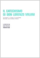 Il catechismo di don Lorenzo Milani di Lorenzo Milani edito da Libreria Editrice Fiorentina