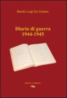 Diario di guerra 1944-1945 edito da La Matrice